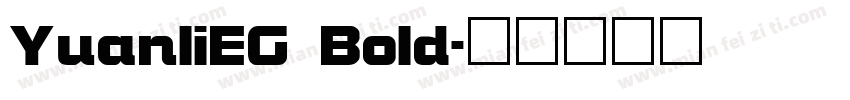 YuanliEG Bold字体转换